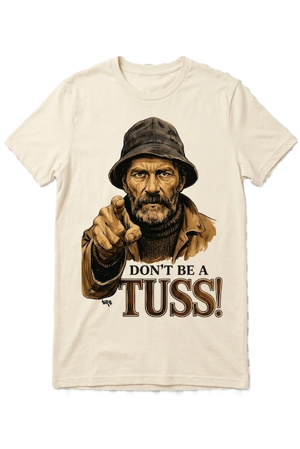 Cornish Cream Tees: DONT BE A TUSS! Premium Unisex T-Shirt