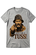 Cornish Cream Tees: DONT BE A TUSS! Premium Unisex T-Shirt